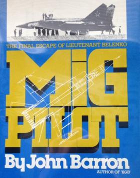 MiG Pilot The Final Escape of Lieutenant Belenko by John Barron cover.jpg