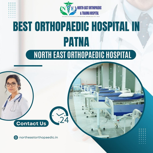 Best Orthopaedic Hospital in Patna: North East Orthopaedic Hospital.jpg