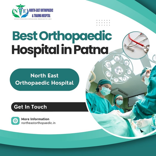 Best Orthopaedic Hospital in Patna: North East Orthopaedic Hospital.jpg