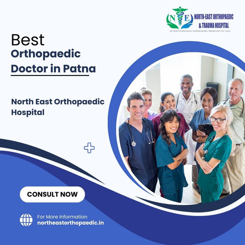 Best Orthopaedic Doctor in Patna: North East Orthopaedic Hospital.jpg