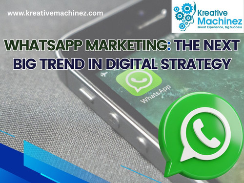 WhatsApp Marketing: The Next Big Trend in Digital Strategy.jpg