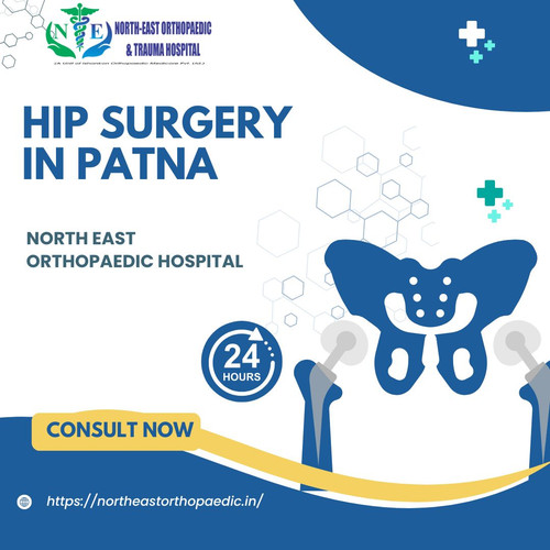 Hip Surgery in Patna: North East Orthopaedic Hospital.jpg