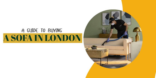A GUIDE TO BUYING A SOFA IN LONDON.jpg