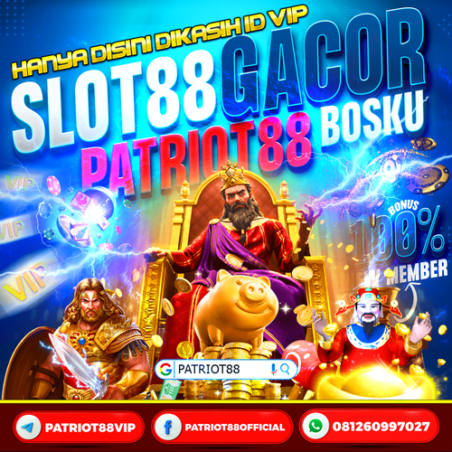 MAIN SLOT88 DAPAT ID VIP DI PATRIOT88 SLOT GACOR SLOT ONLINE (1).png