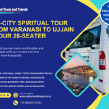A seamless spiritual journey across six cities from Varanasi to Ujjain