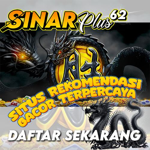 SINARPLUS62 | SINARPLUS 62 SITUS TERBAIK REKOMENDASI TERPERCAYA PASTI GACOR LANCAR