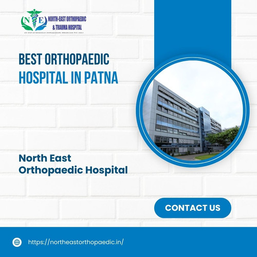 Best Orthopaedic Hospital in Patna: North East Orthopaedic Hospital.jpg