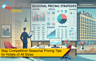 Stay Competitive! Seasonal Pricing Tips for Hotels of All Sizes.png