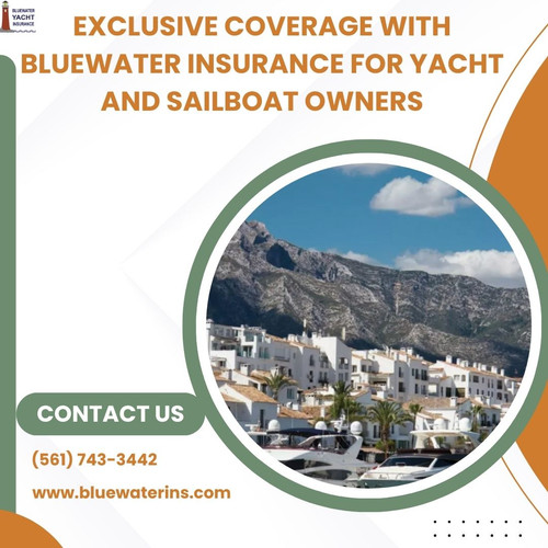 Exclusive Coverage with Bluewater Insurance for Yacht and Sailboat Owners.jpg