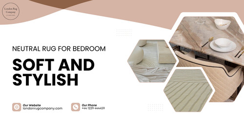 Neutral Rug for Bedroom Soft and Stylish.jpg