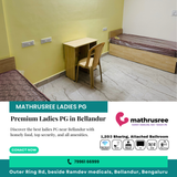 Searching for a safe and affordable ladies PG near you in Bellandur?