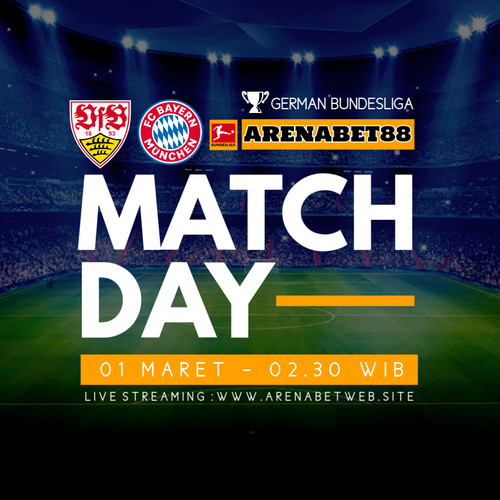 SAKSIKAN STUTTGART vs BAYERN MUNICH BERSAMA ARENABET88.jpg