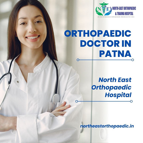 Best Orthopaedic Doctor in Patna: North East Orthopaedic Hospital.jpg