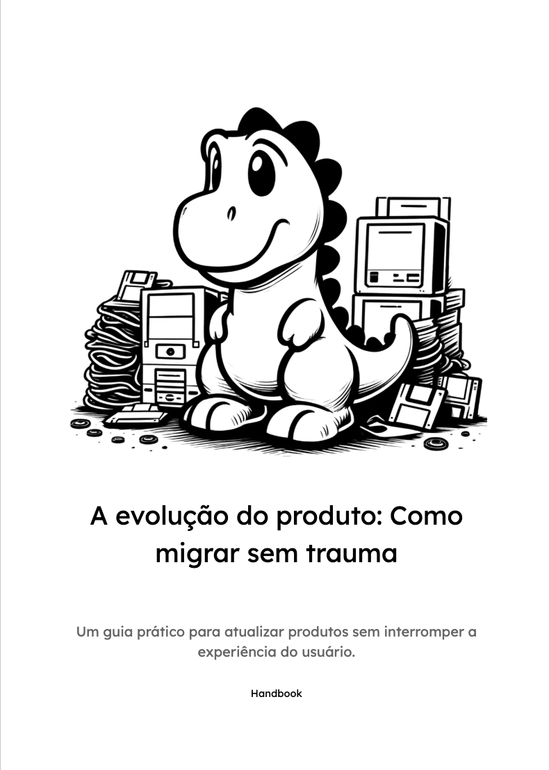 Handbook - A evolução do produto: Como migrar sem trauma