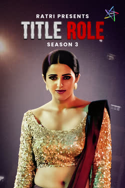 Title Role 2025 Ratri S03E01T04 Hindi Web Series 1080p | 720p | 480p HDRip Download