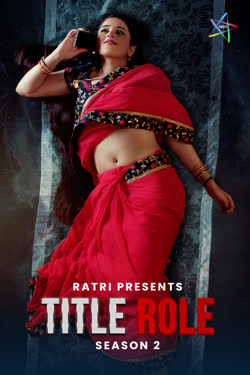 Title Role 2025 Ratri S02E01T03 Hindi Web Series 1080p | 720p | 480p HD