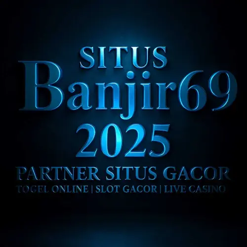 BANJIR69 PARTNER SITUS GACOR.webp