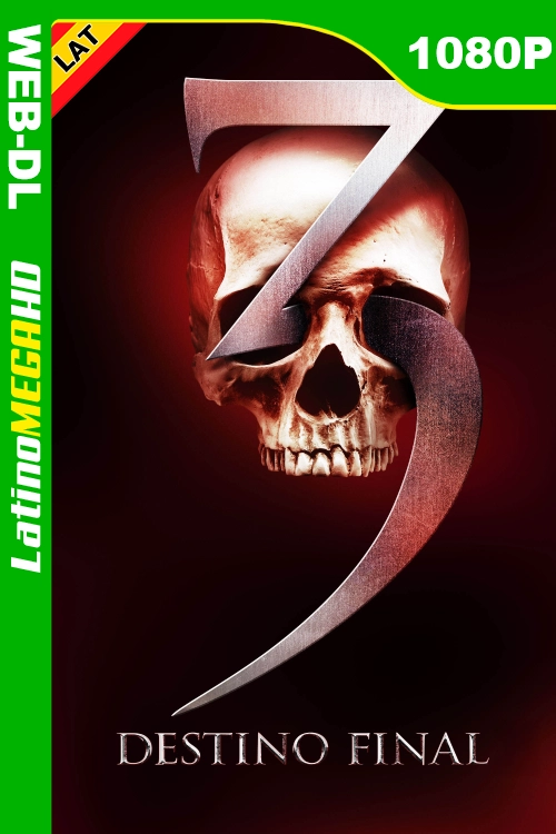 Destino final 3 (2006) Latino HD MAX WEB-DL 1080P