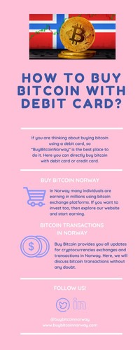 If you are thinking about buying bitcoin using a debit card, so “BuyBitcoinNorway” is the best place to do it. Here you can directly buy bitcoin with debit card or credit card.