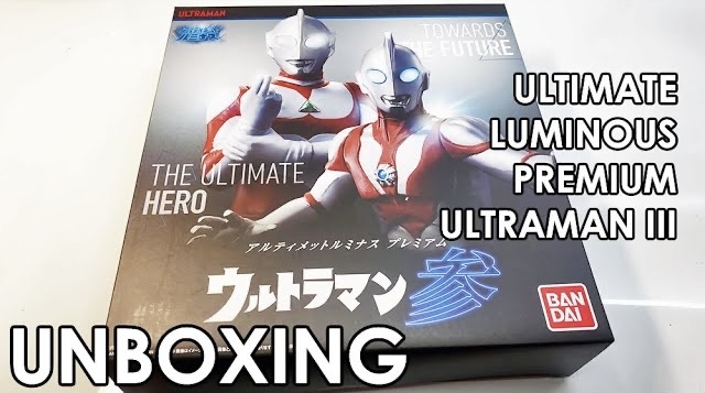 Ultraman Great & Ultraman Powered – Bandai’s Ultimate Luminous Ultraman Series 3 Unboxing Ultraman Great & Ultraman Powered – Bandai’s Ultimate Luminous Ultraman Series 3 Unboxing