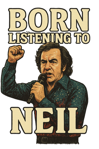 born listening to neil diamond.png