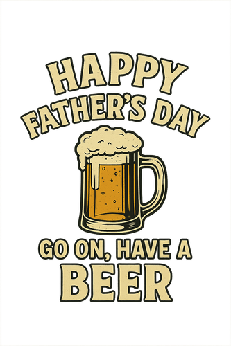 happy father's day have a beer.png