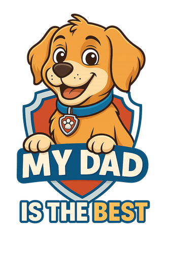 my dad is the best paw patrol.png
