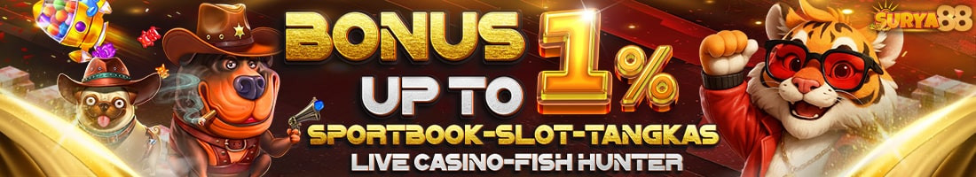 SURYA88 BONUS UP TO 1%