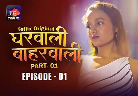 Gharwali Baharwali P1Ep1 TeFlix Hindi Series HD