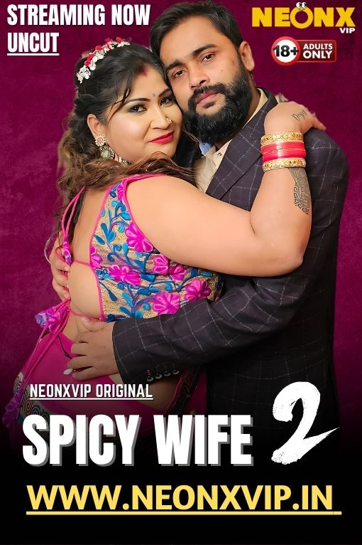 Spicy Wife 2 2025 NeonX Hindi Short Film 1080p | 720p HDRip Download