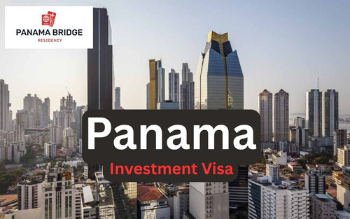 Steps to Get a Panama Investment Visa.jpg