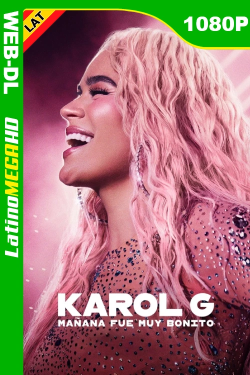 Karol G: Mañana fue muy bonito (2025) Latino HD NF WEB-DL 1080P