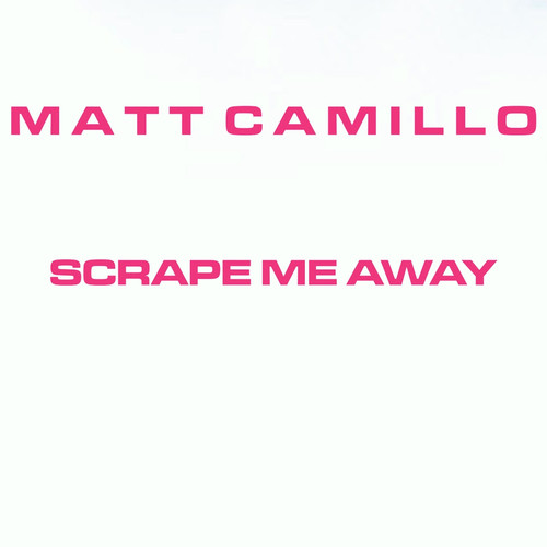 Scrape Me Away.jpg