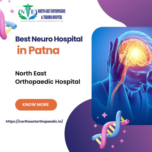 Best Neuro Hospital in Patna: North East Orthopaedic Hospital.jpg