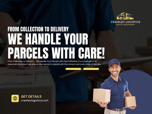Reliable Courier Parcel Collection and Delivery in UK – Crawley Logistics.jpg