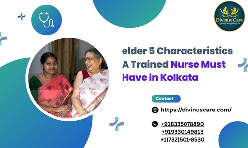 5 Key Traits Every Trained Nurse for Elderly Care Must Have.jpg