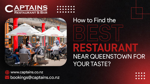 How to Find the Best Restaurant Near Queenstown for Your Taste.jpg