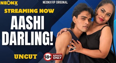 Aashi Darling Uncut Neonxvip Hot Short Film