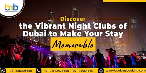 Top Dubai Night Clubs for Perfect Night Life - BookMyBooking.jpg