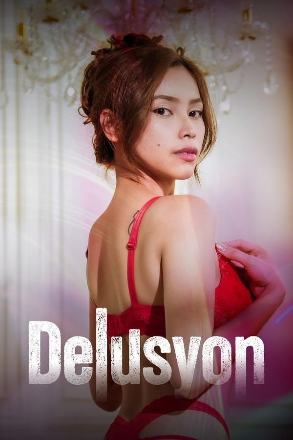 18+ Delusyon 2025 Tagalog 2160p 4K | 1080p | 720p | 480p HDRip ESub Download