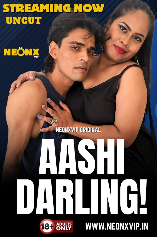 Aashi Darling (2025) Uncut Hindi NeonX Hot Short Film 1080p Watch Online