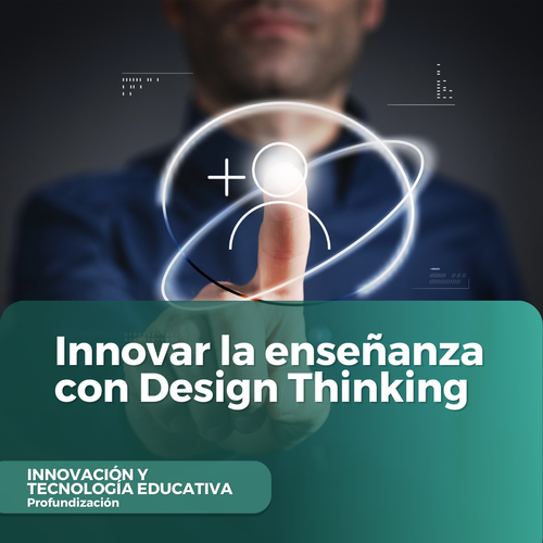 Innovar la enseñanza con Design Thinking
