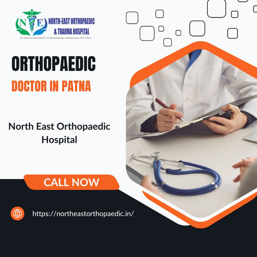 Best Orthopaedic Doctor in Patna: North East Orthopaedic Hospital.jpg