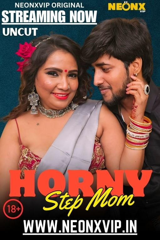 Horny StepMom (2025) Uncut Hindi NeonX Hot Short Film 720p Watch Online