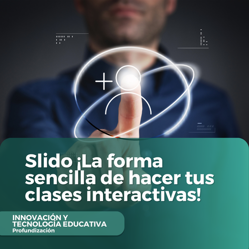 Slido ¡La forma sencilla de hacer tus clases interactivas!