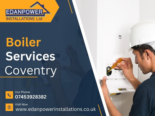 Local Boiler Service in Solihull | Edanpower Installations Limited.jpg