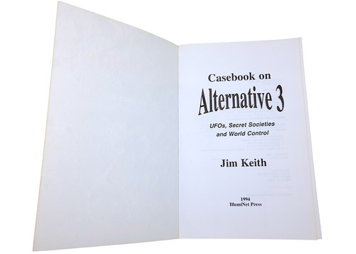 Casebook on Alternative 3 1994 Jim Keith 1st Edition UFOs Secret Societies (2).jpg