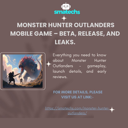 Monster Hunter Outlanders Mobile Game – Beta, Release, and Leaks..jpg