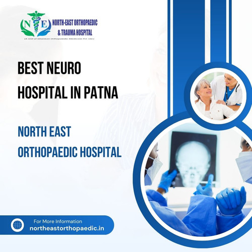Best Neuro Hospital in Patna: North East Orthopaedic Hospital.jpg