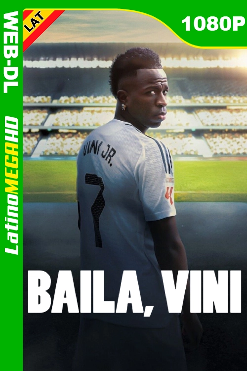 Baila, Vini (2025) Latino HD NF WEB-DL 1080P
